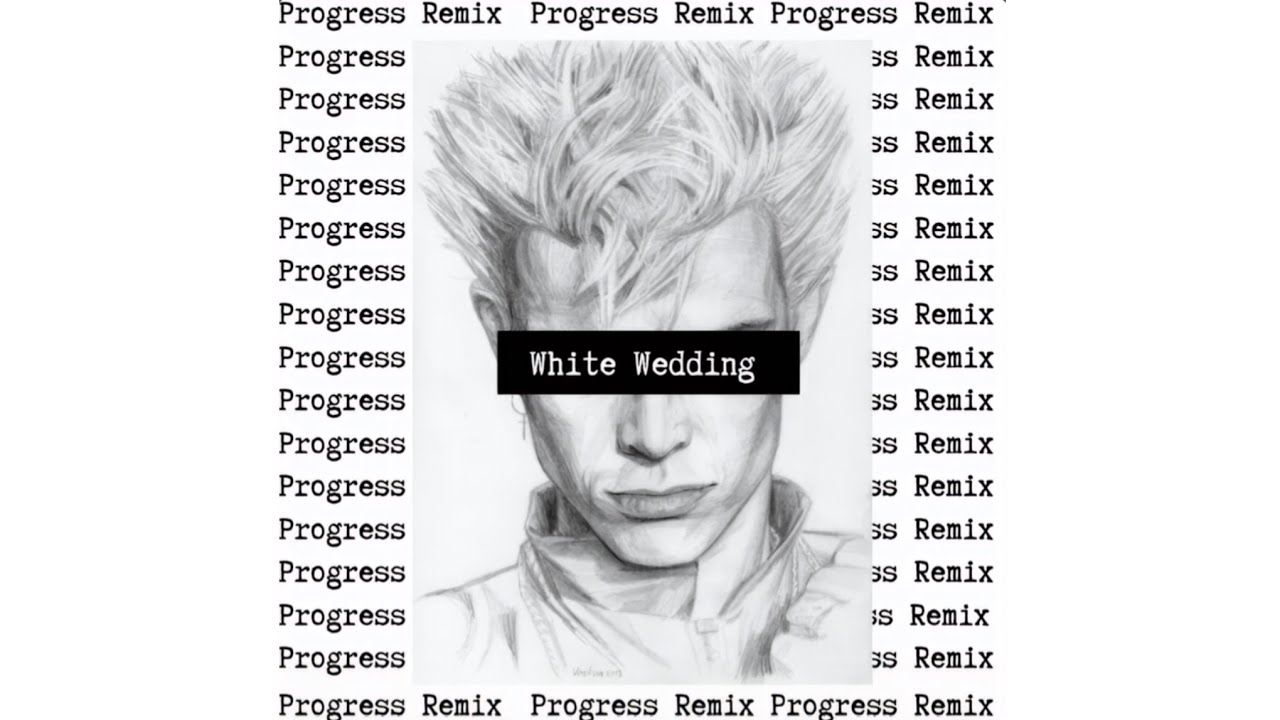 Billy Idol - White Wedding (Progress Remix)