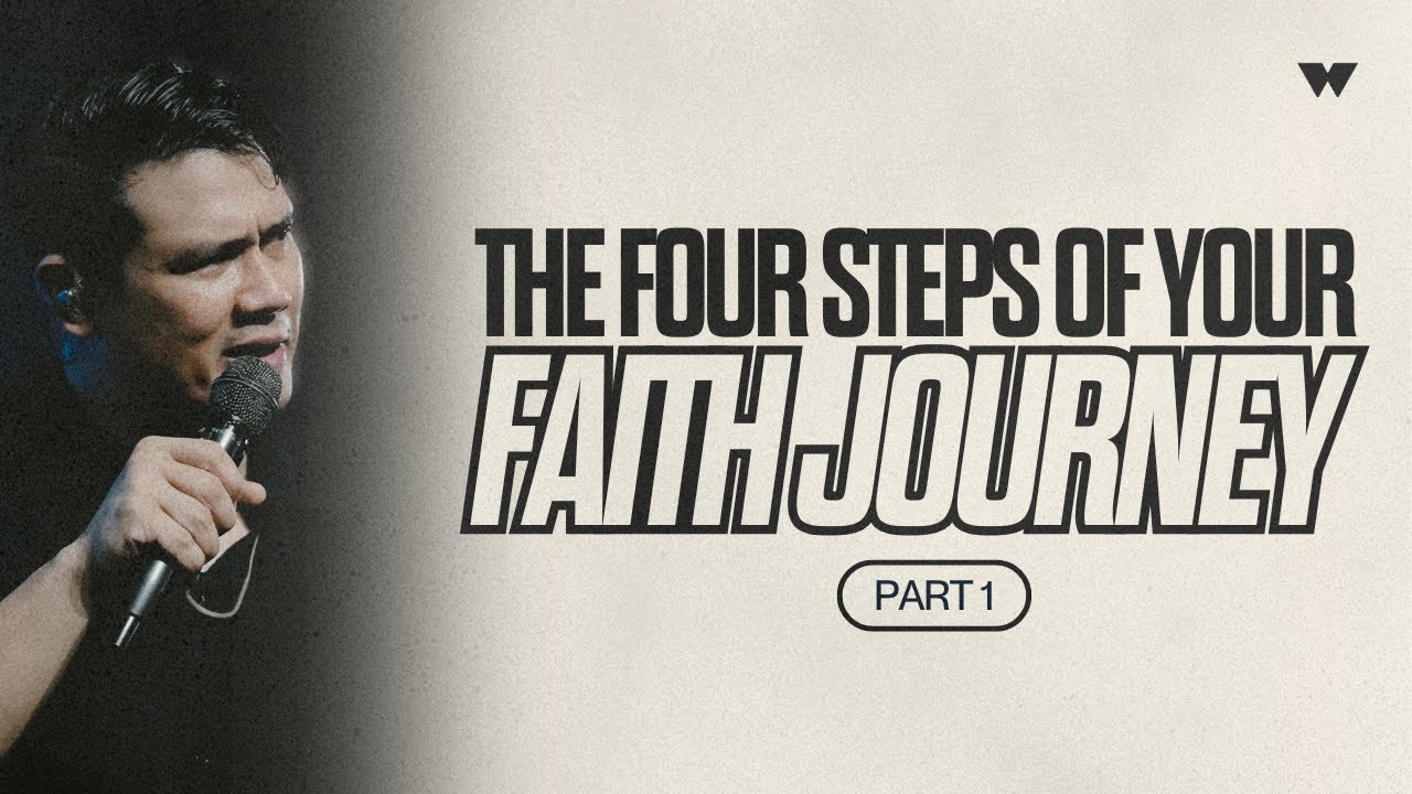 The Four Steps of Your Faith Journey (Pt. 1) | Ryan Valenzuela