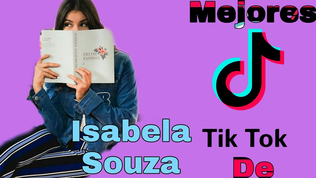 Los Mejores Tik Toks De Isabela Souza