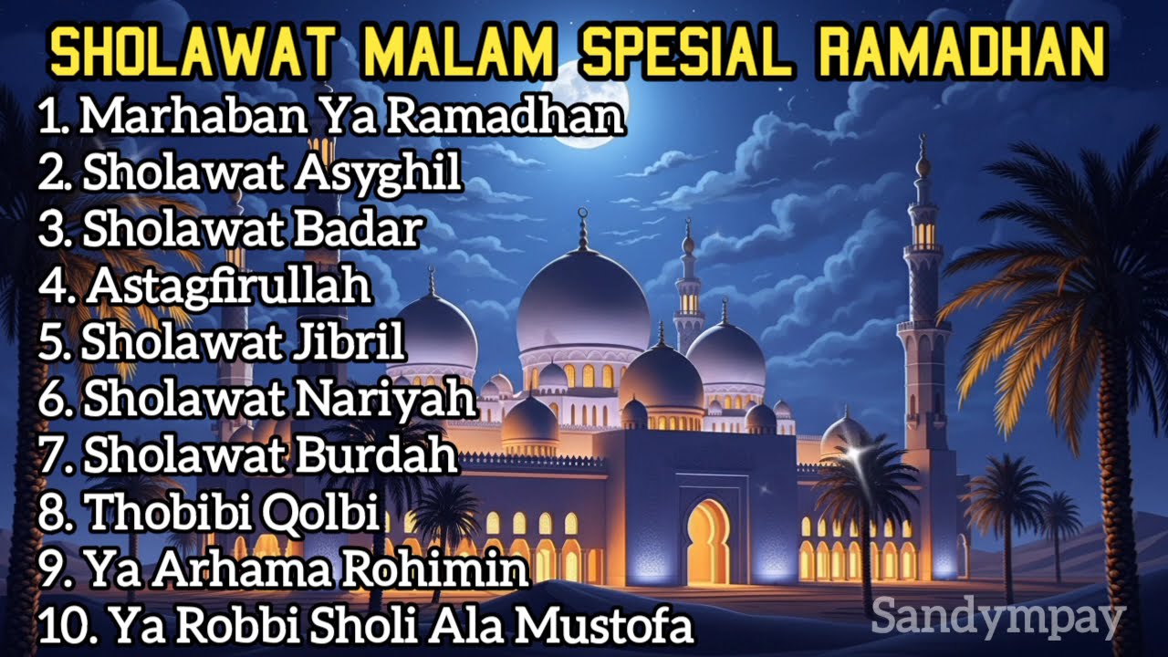SHOLAWAT MALAM PENYEJUK HATI BULAN RAMADHAN PALING MERDU 2026