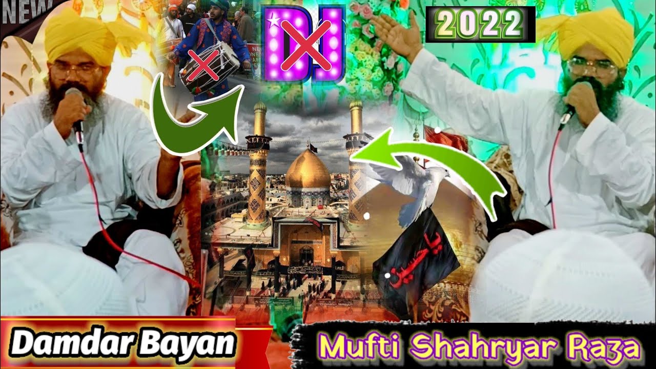 Mufti Shahryar Raza_Shahidane  Karbala Ki Complete Bayan_Dhol Or Dj Bajane Walon Sunlo_Yaa Hussain