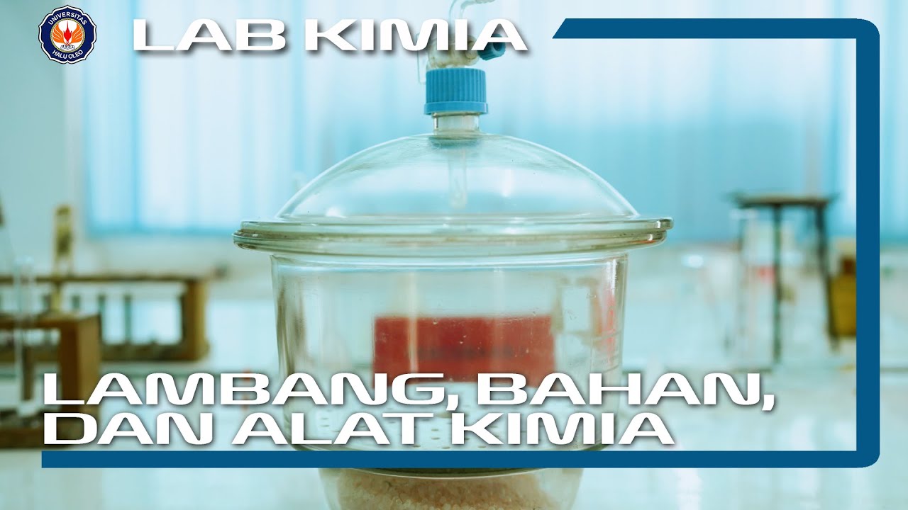 Percobaan Pengenalan Lambang, Bahan, dan Alat-alat Kimia | Lab Kimia | UPT Laboratorium UHO