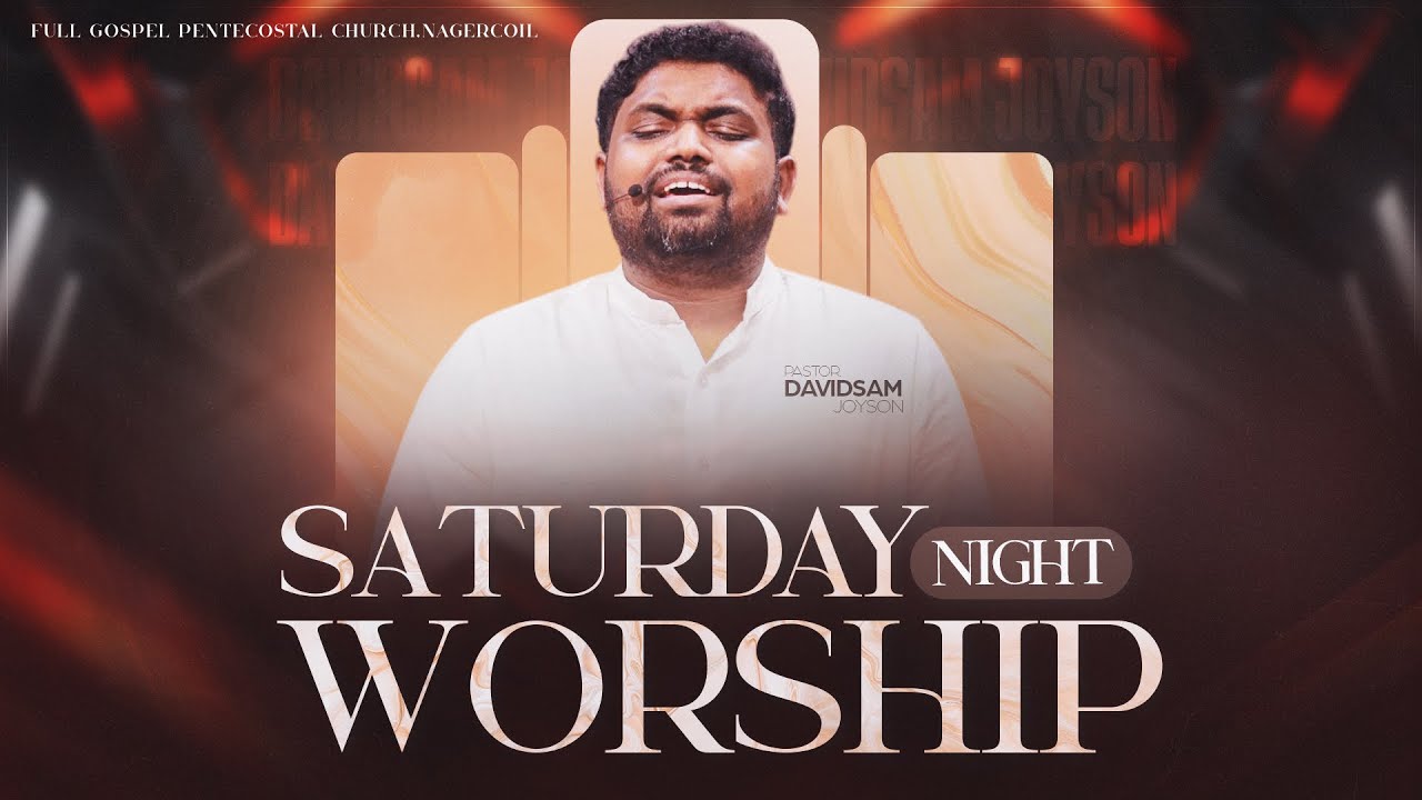 SATURDAY NIGHT WORSHIP (30-08-2025) | DAVIDSAM JOYSON | FGPC NAGERCOIL