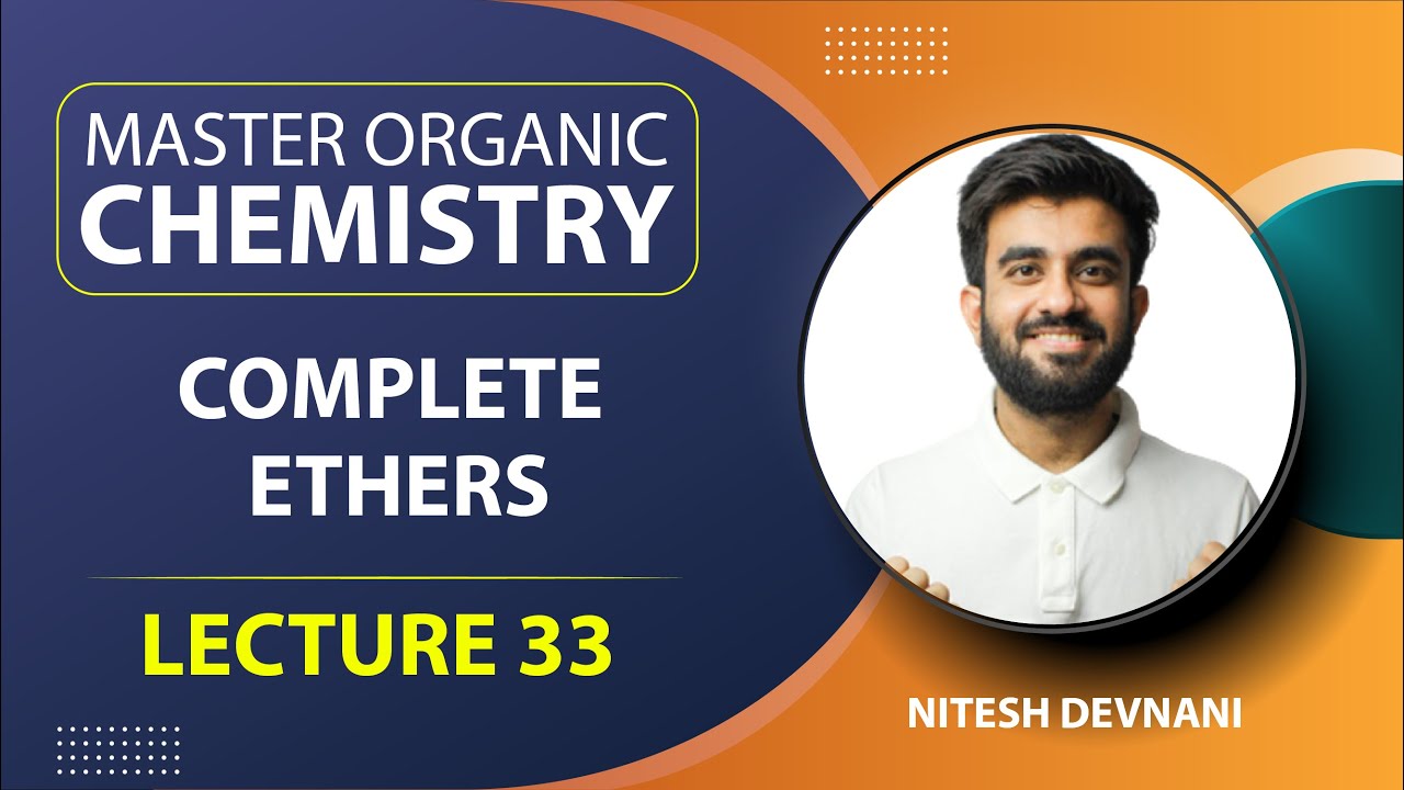 Ethers in one shot  | Master Organic Chemistry | L33 | NEET/JEE | Nitesh Devnani