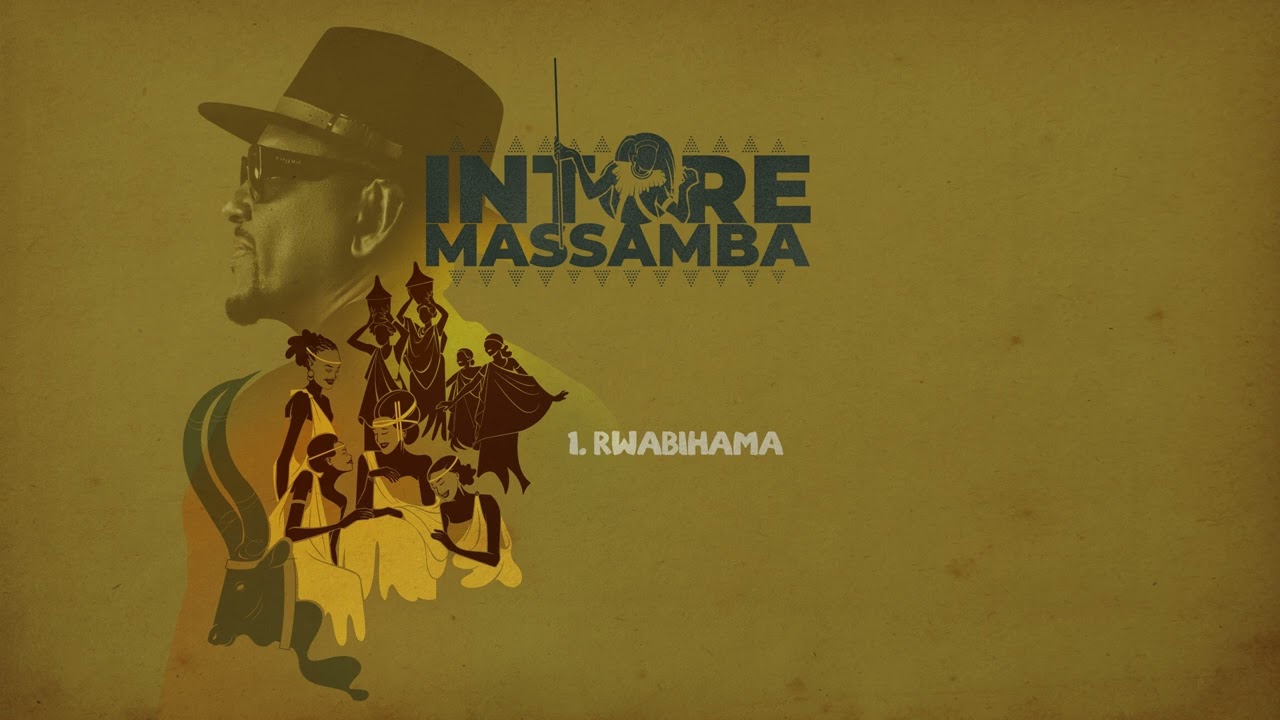 Massamba Intore -  RWABIHAMA