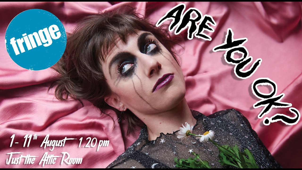 Jane Mumford's  "Are You Ok?" LIVE @ Edfringe 1.-11. August 2024