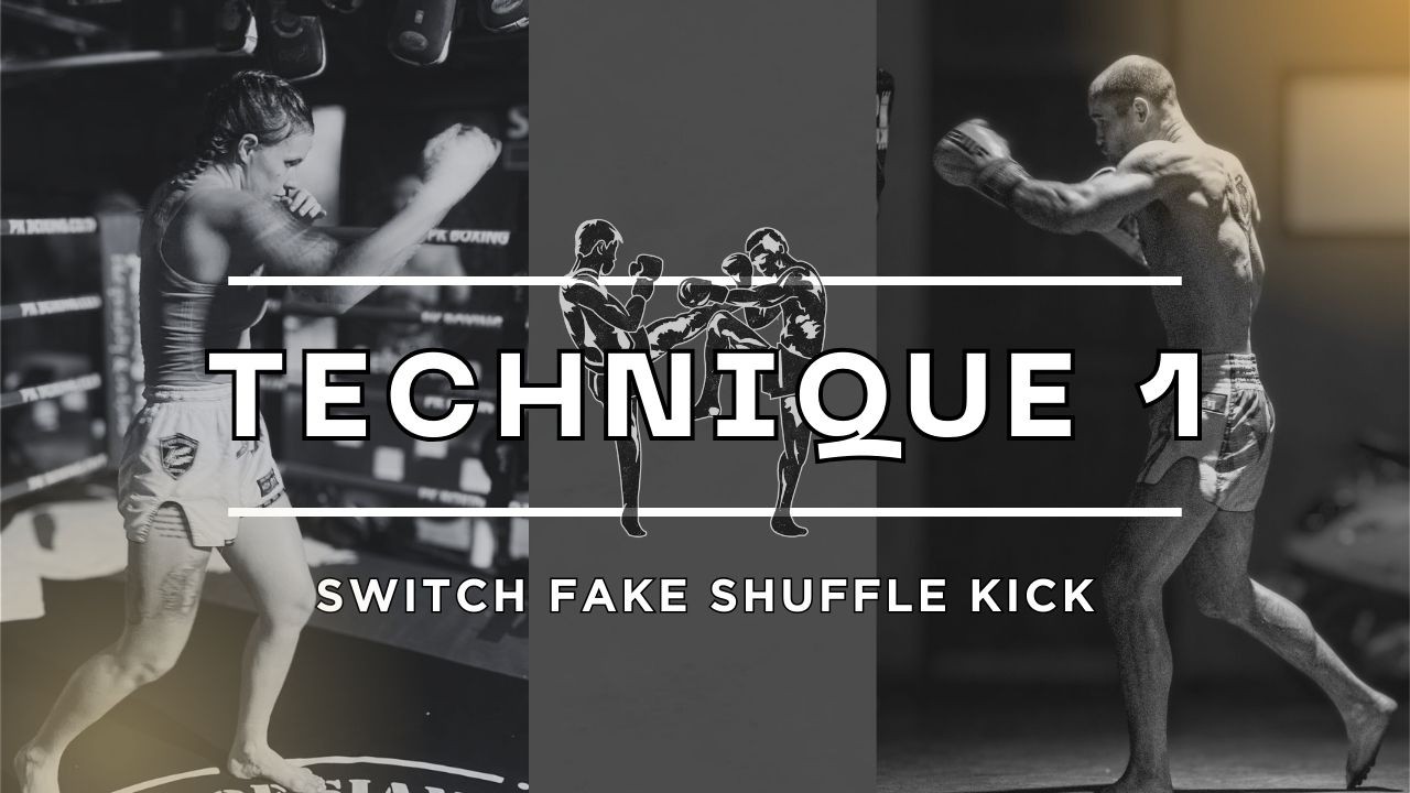 Technique 1: Switch fake shuffle kick