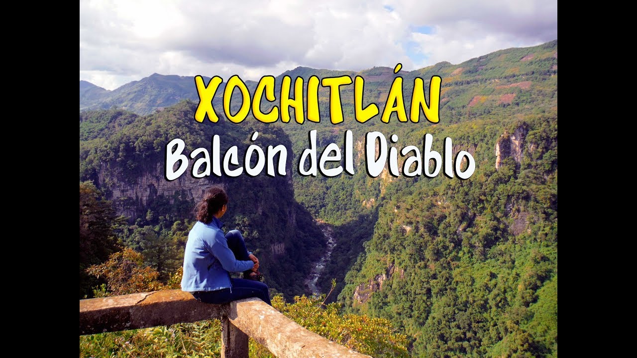 Xochitlán, Puebla  y El Balcón del Diablo | Andariegos