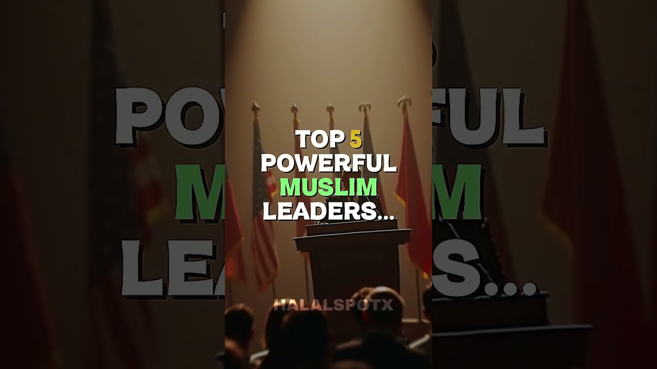 Top 5 Most Powerful Muslim Leaders 🌙👑#shorts