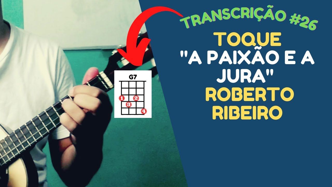 Transcrição#26 - A paixão e Jura (Mauro Duarte/Paulo César Pinheiro)