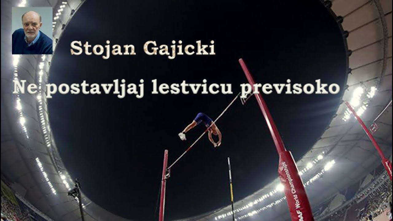 Stojan Gajicki - Ne postavljaj lestvicu previsoko