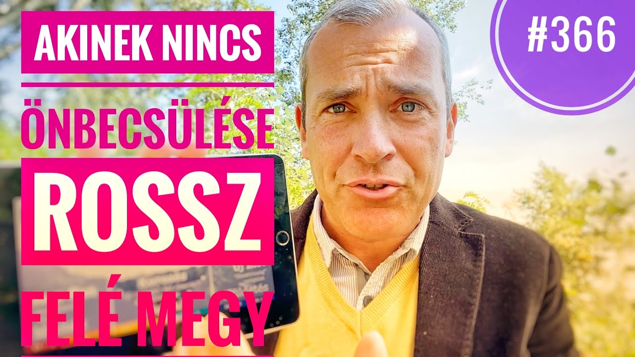 Akinek nincs önbecsülése: rosszfelé megy. – #366