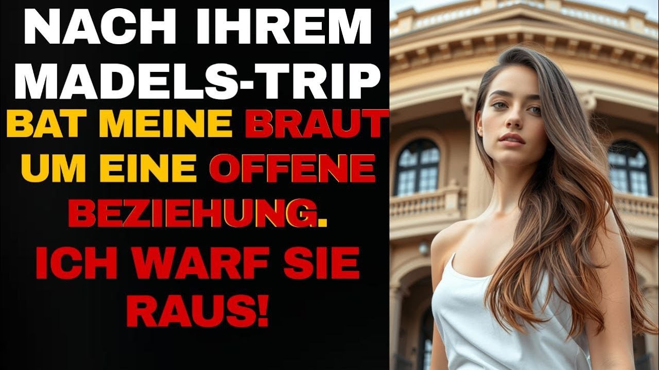 Nach ihrem Mädels-Trip bat meine Verlobte um eine offene Beziehung. Ich warf sie raus!