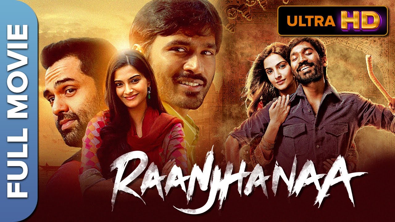 Raanjhanaa Full Movie | Romantic Bollywood Movie | Dhanush, Sonam Kapoor, Abhay Deol (HD)