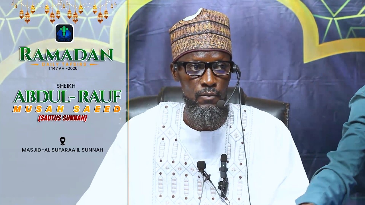 day 24 - AFA ABDUL RAUF RAMADAN TAFSIR 1447 H (2026) || iSLAMLOG ||Official