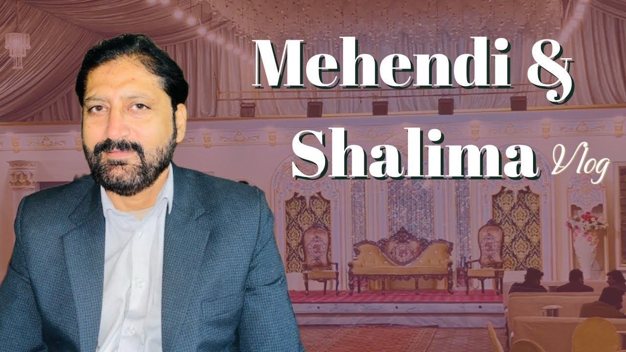 MEHENDI & SHALIMA VLOG | SHADI #2
