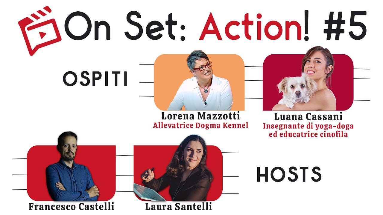 On Set: Action! | Live con Luana Cassani (Il Cerchio Di Aluma) e Lorena Mazzotti (Dogma Kennel)