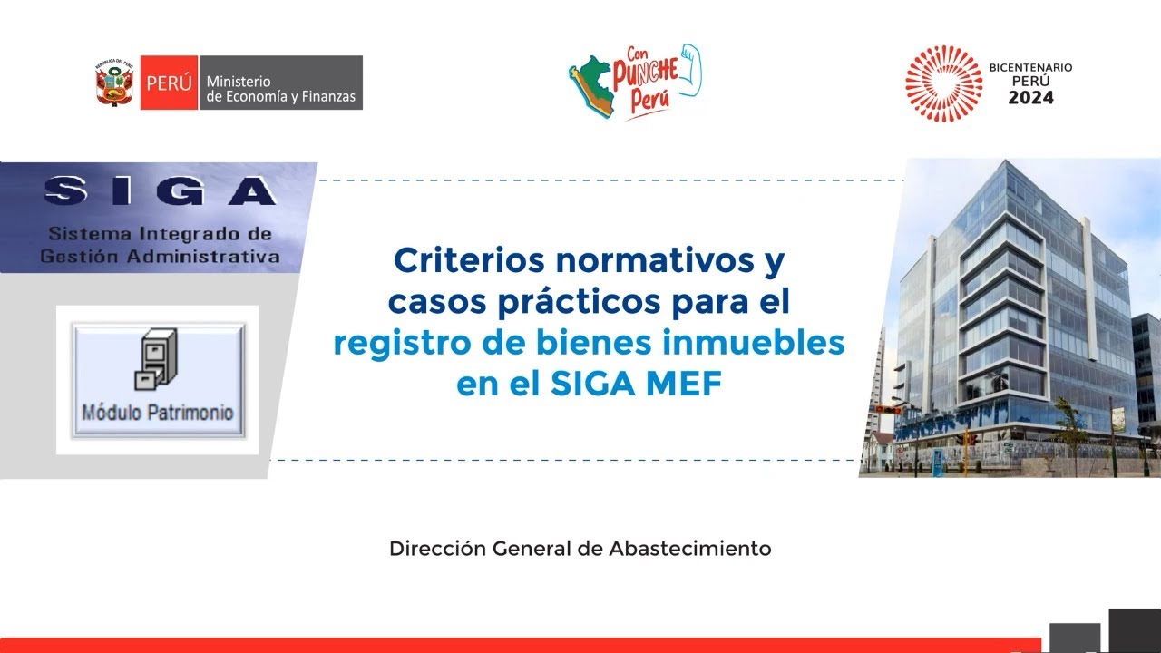 Criterios normativos y casos prácticos para el registro de bienes inmuebles en el SIGA MEF