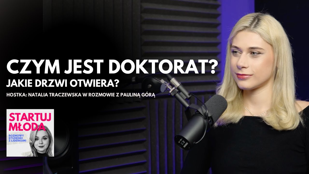 Czym jest doktorat? | Startuj młoda z Pauliną Górą