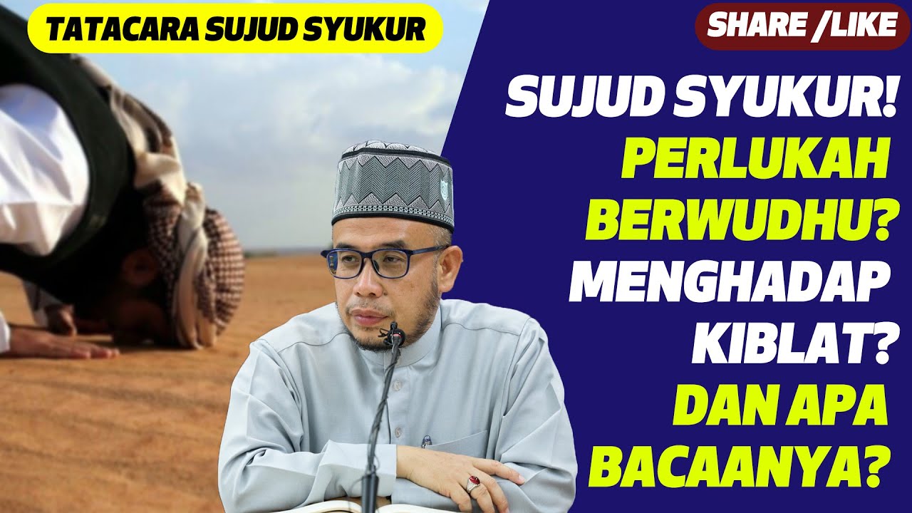 Prof Dato Dr MAZA - Sujud Syukur! Perlukah Berwudhu? Menghadap Kiblat? Dan Apa Bacaanya?