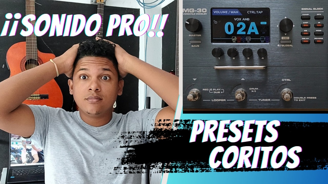 CREANDO PRESETS de Coritos en la Nux MG30 | Tutorial efectos de CORITOS