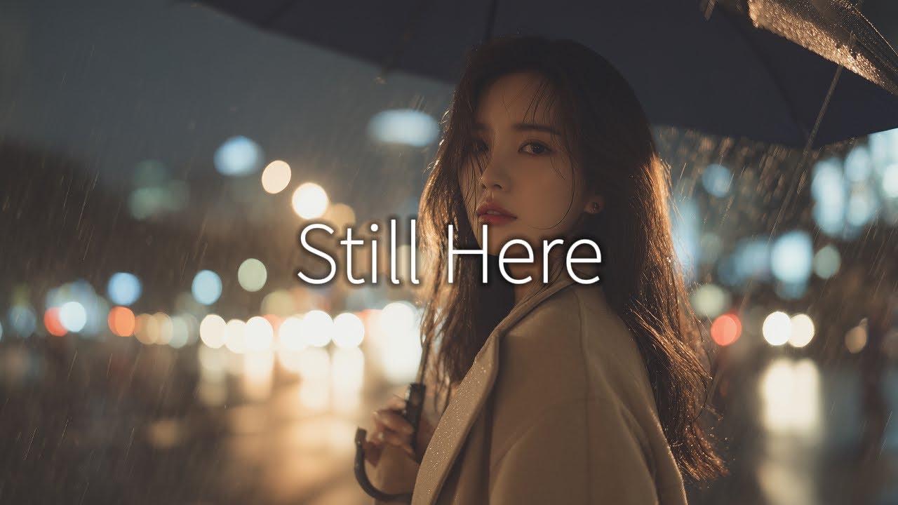 Still Here – 무너질 것 같은 날에도, 끝내 살아낸 우리를 위한 노래