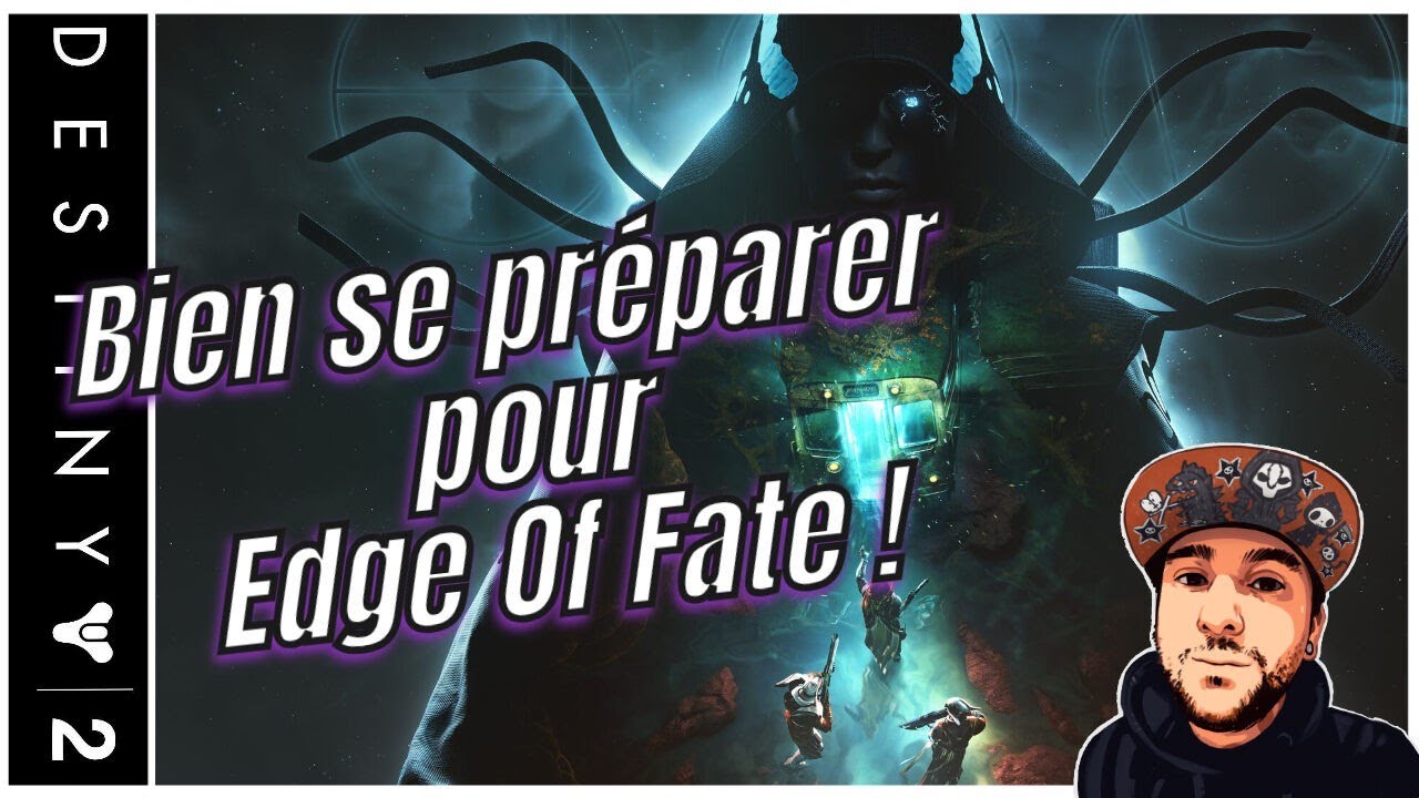 DESTINY 2 [FR] - Comment bien se PR­­ÉPARER pour EDGE OF FATE !