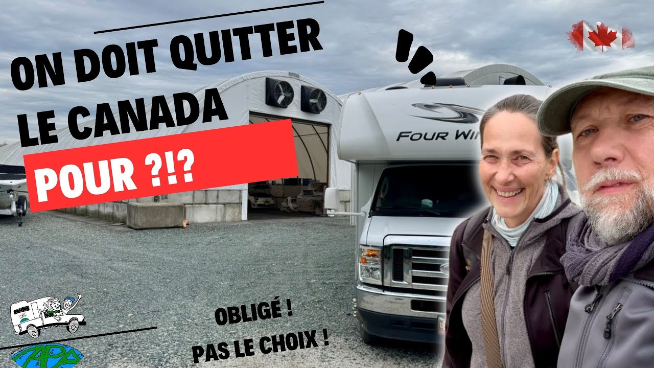 #1 Nous devons quitter le Canada et abandonnons Hervé le VR pour le 6 prochains mois !