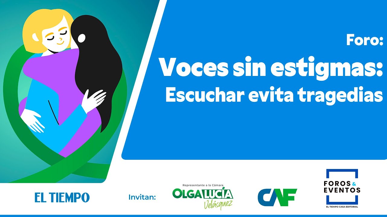 Voces sin estigmas: escuchar evita tragedias |&nbsp;El Tiempo