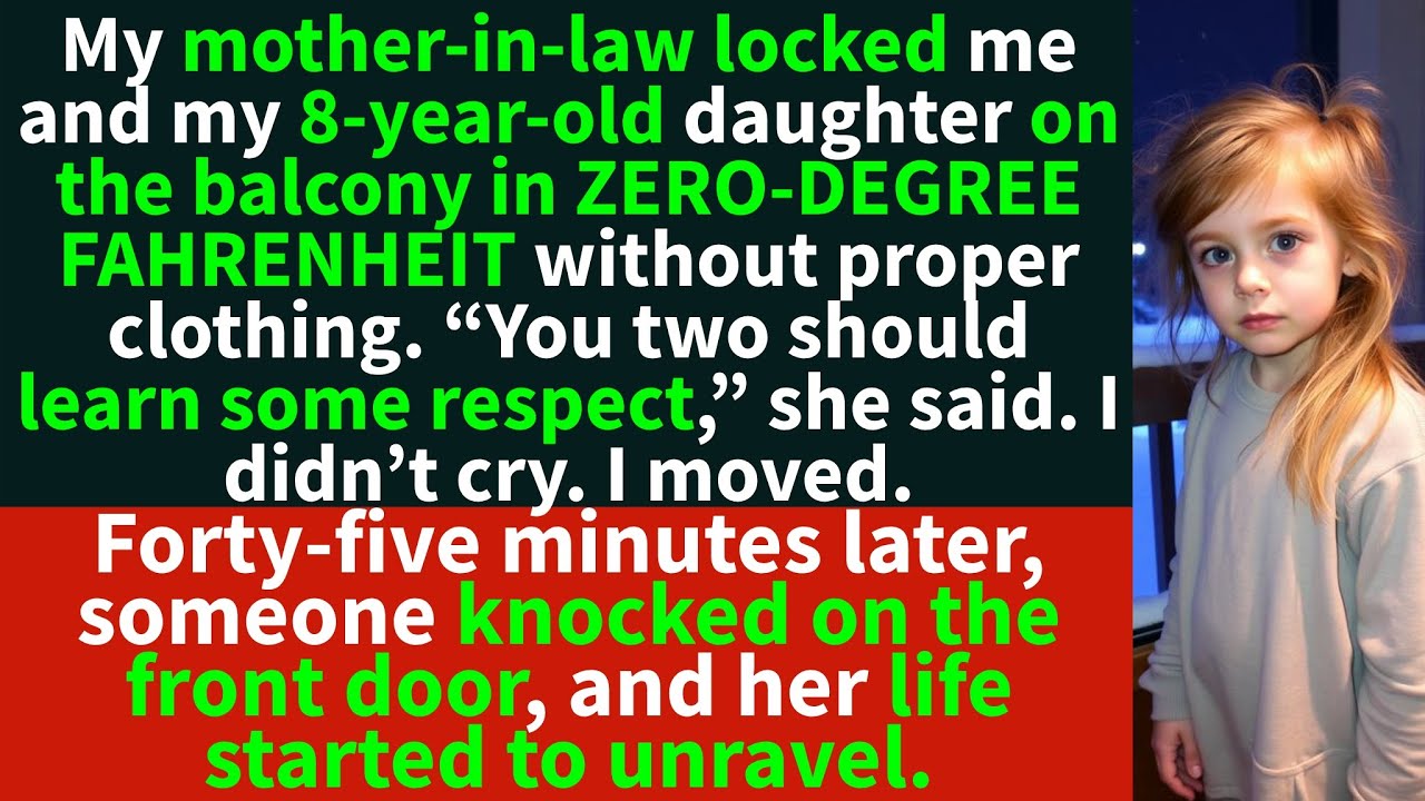 My mother-in-law locked me and my 8-year-old on the balcony in ZERO-DEGREE FAHRENHEIT…