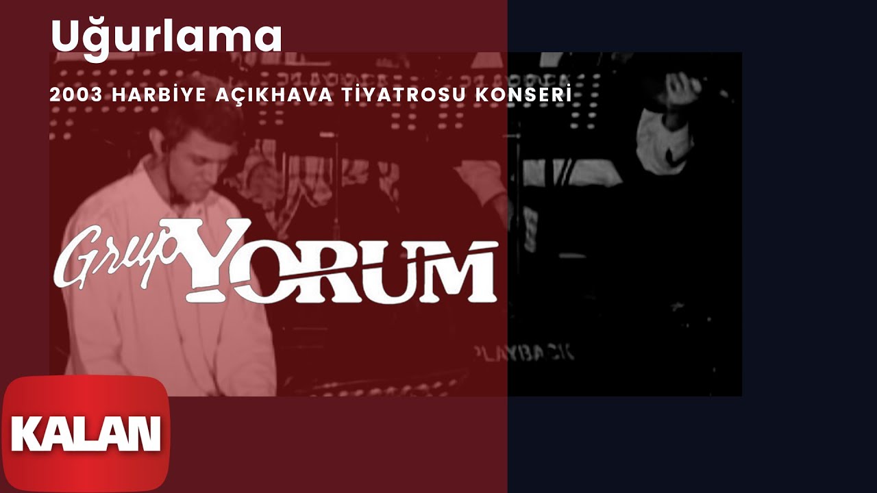 Grup Yorum - Uğurlama [ Live Concert &copy; 2003 Kalan M&uuml;zik ]