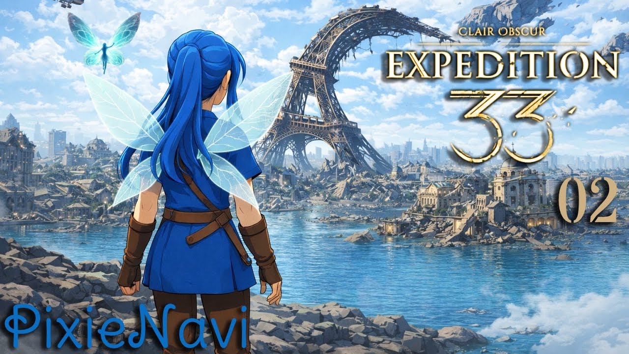 Clair Obscur : Expédition 33 (02) : On reprend la game !