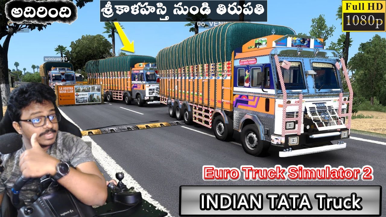 Srikalahasti To Tirupati INDIAN TATA Gill Lorry Driving with Steering Logitech g29 | ETS2 Telugu