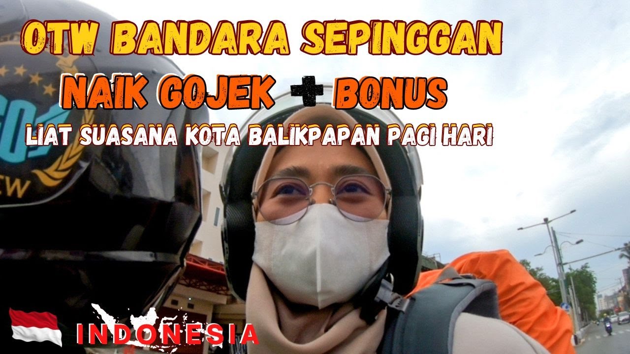 NAIK GOJEK KE BANDARA SEPINGGAN || Lebih cepat dan hemat ❗❗