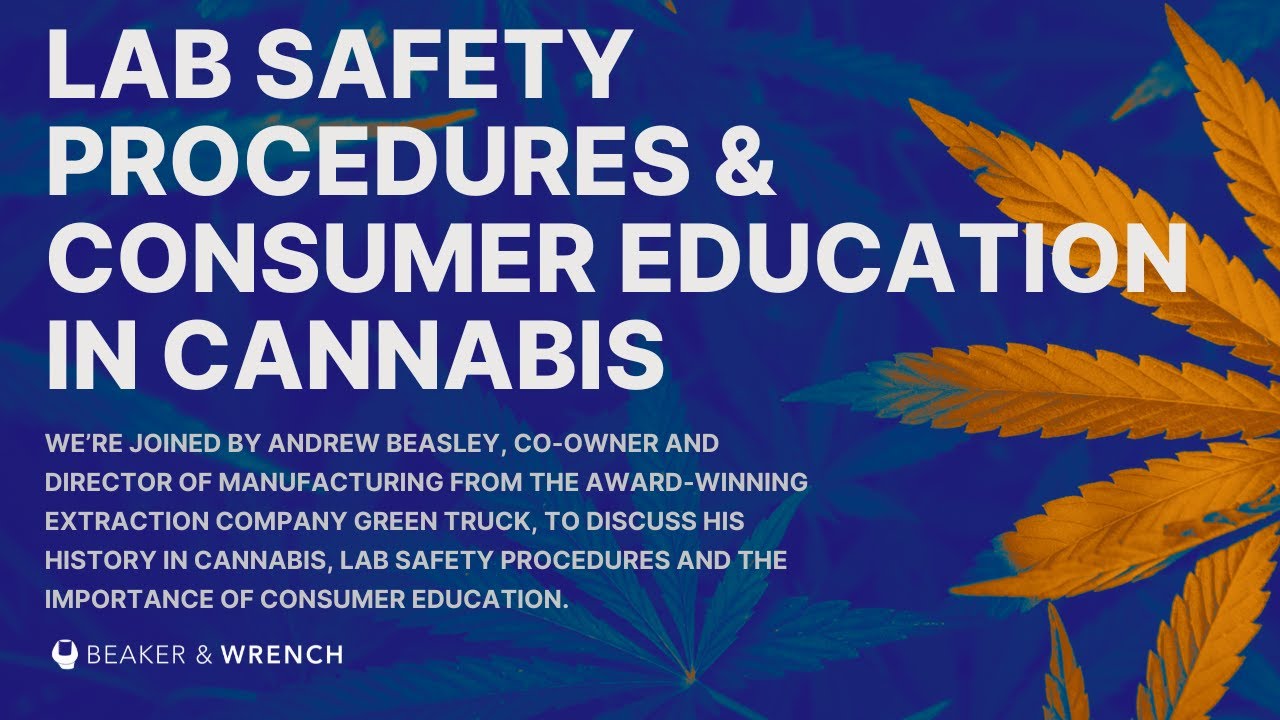 Lab Safety Procedures & Consumer Education in Cannabis with Andrew Beasley