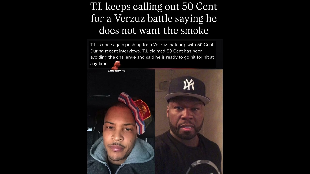 T.I. keeps calling out 50 Cent for a Verzuz battle saying he does not want the smoke