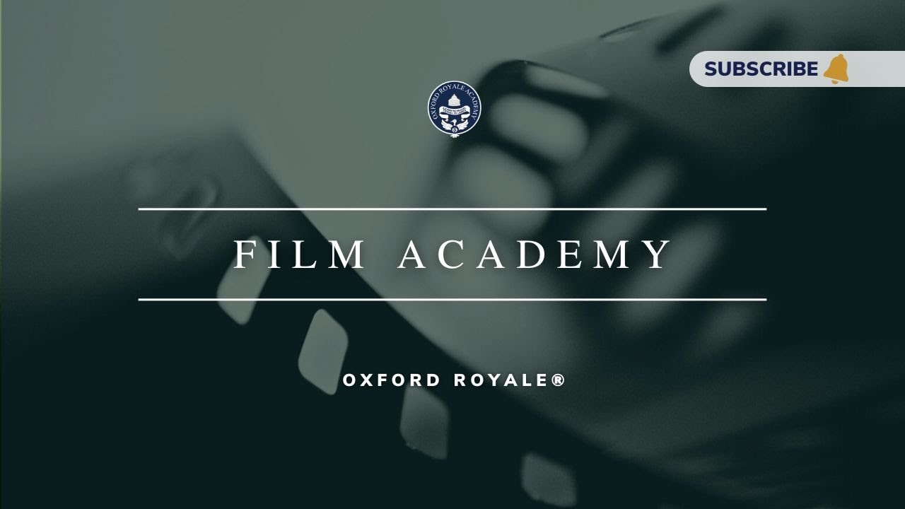 Film Academy ◦ Oxford Royale Summer School