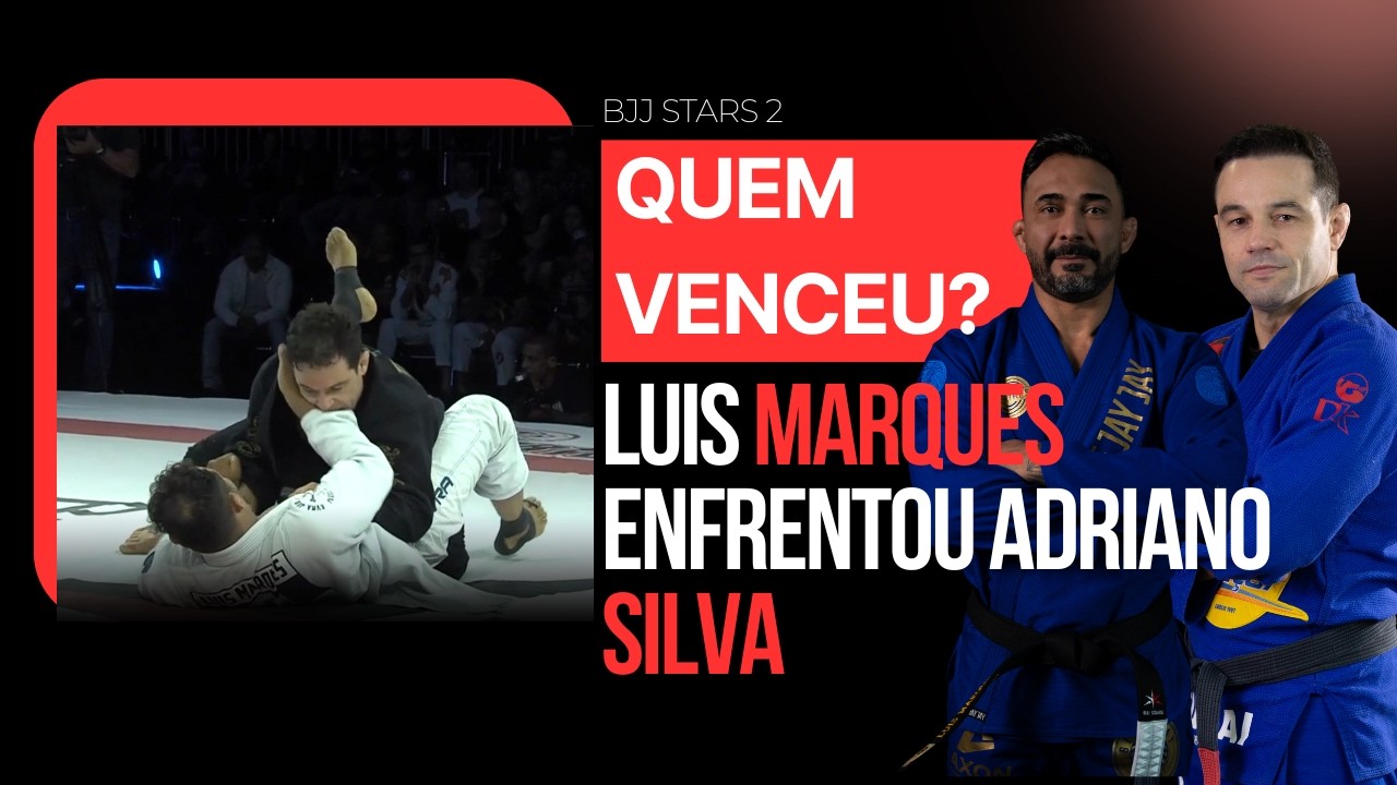 LUIS MARQUES X ADRIANO SILVA | BJJ STARS 2