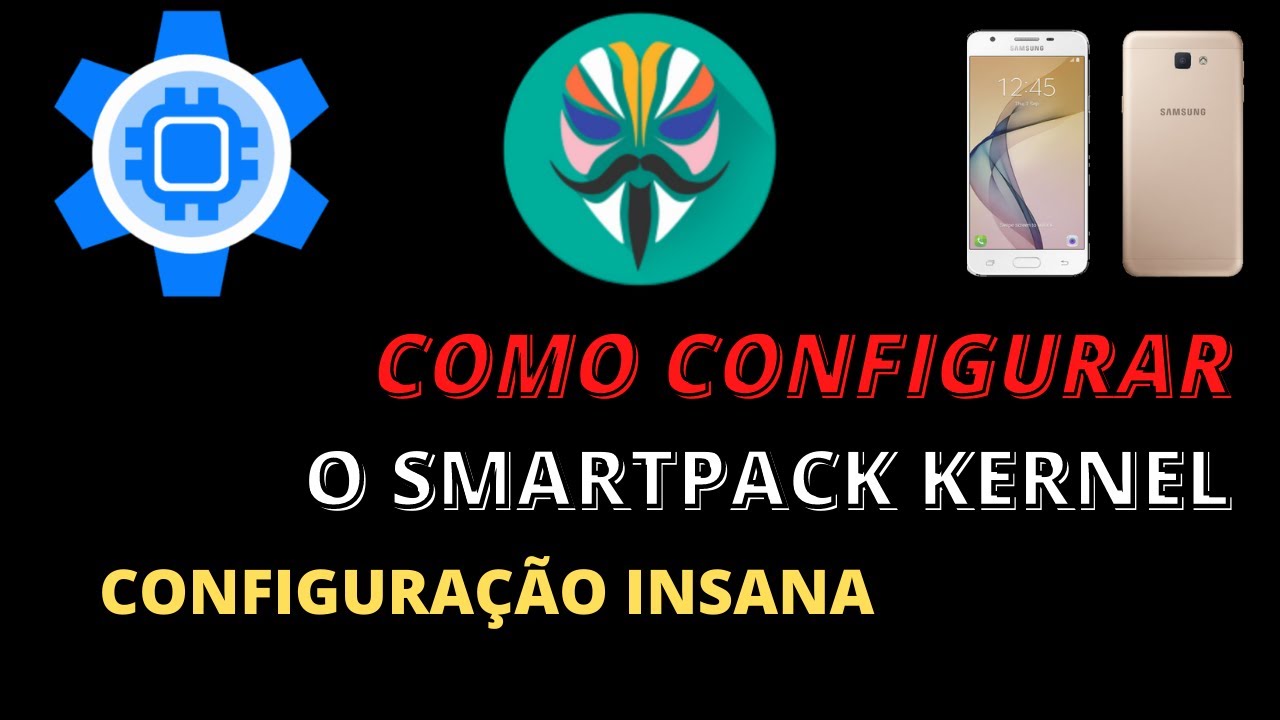COMO CONFIGURAR SMARTPACK KERNEL | MELHOR CONFIGURA&Ccedil;&Atilde;O DO SMARTPACK KERNEL PARA CELULAR FRACO