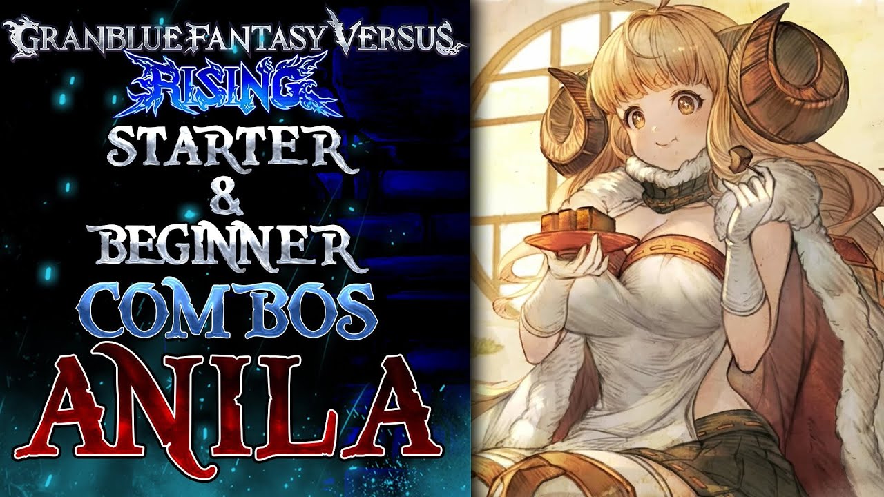 GBFVR Starter & Beginner Combos: ANILA ( Easy to Hard )