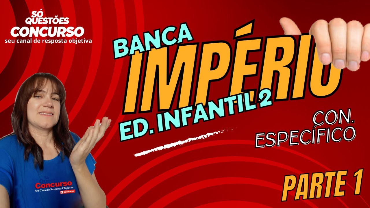 🔥ED INFANTIL II / BANCA IMPÉRIO ✍🏻 CON.  ESP.  P1