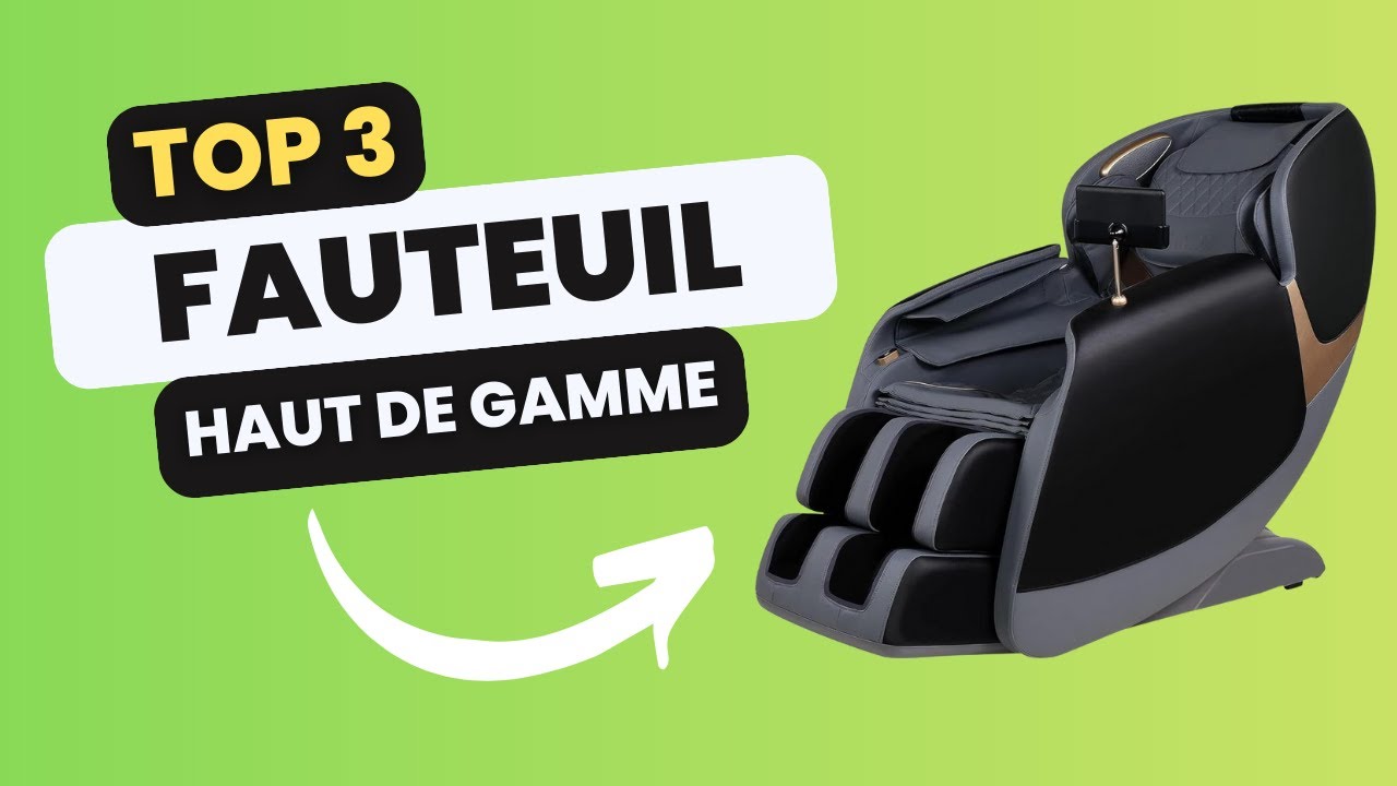 TOP 3 : Meilleur Fauteuil Massant Haut de Gamme 2026 | Comparatif & Avis détaillés