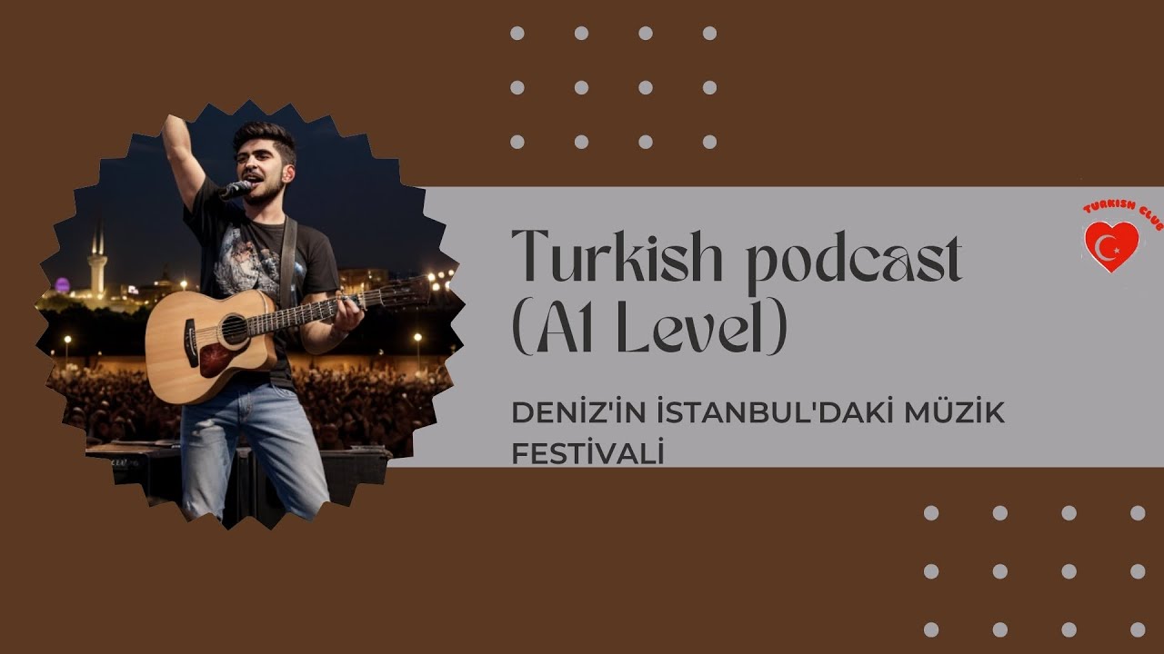 Turkish Podcast | Improve Your Turkish | A1 LEVEL - A Musician's Journey in Istanbul): Turkish Club