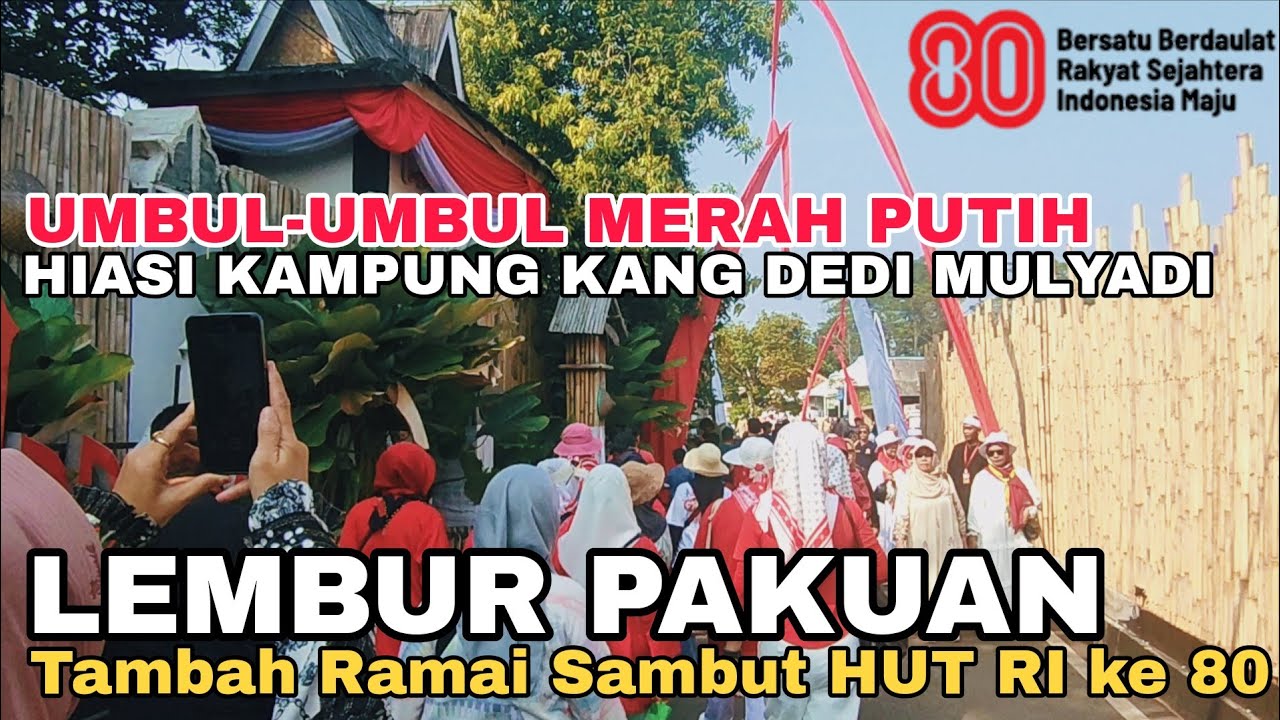 SEMAKIN RAMAI‼️ Wisata Viral Lembur Pakuan Subang Semarak HUT RI ke 80 di Kampung Kang Dedi Mulyadi