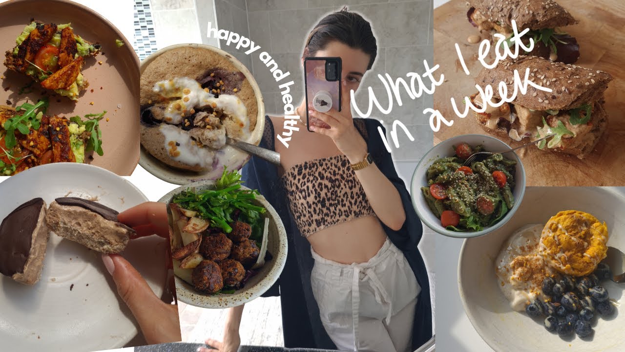 WHAT I EAT IN A WEEK- diet free, intuitive and balanced