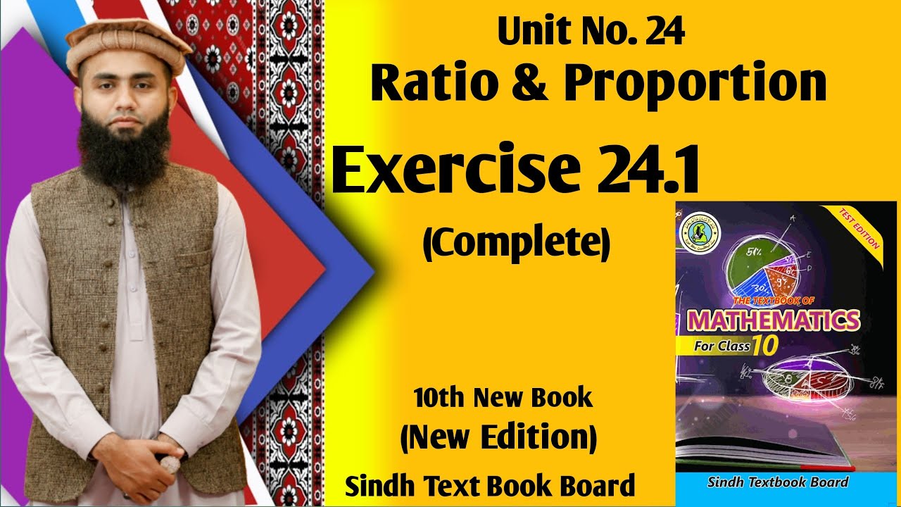 Exercise 24.1 Complete, Unit 24 Ratio And Proportion Class 10 New Maths Book Sindh Board