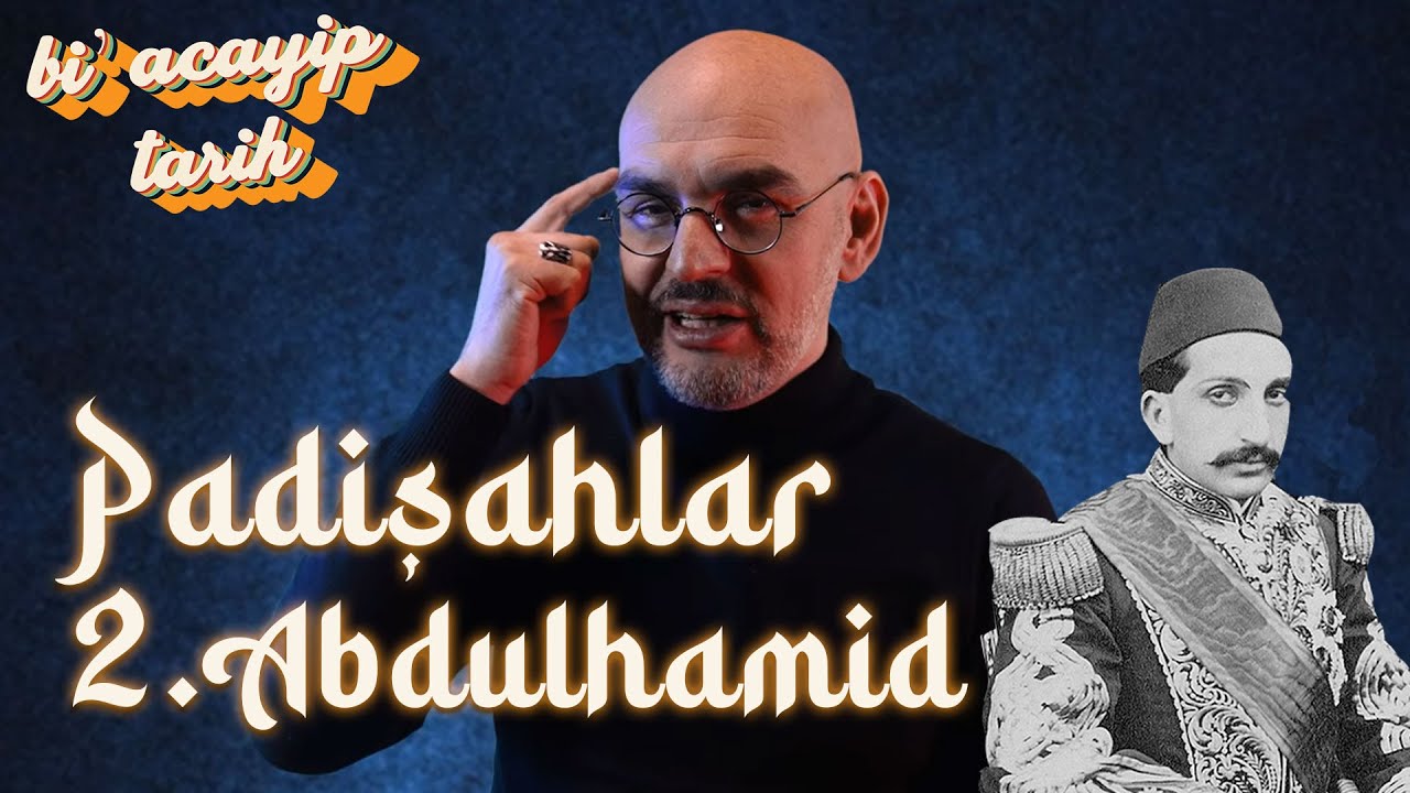 Padişahlar - II. Abdulhamid (30 Mayıs 1876 – 31 Ağustos 1876) | Bi' Acayip Tarih