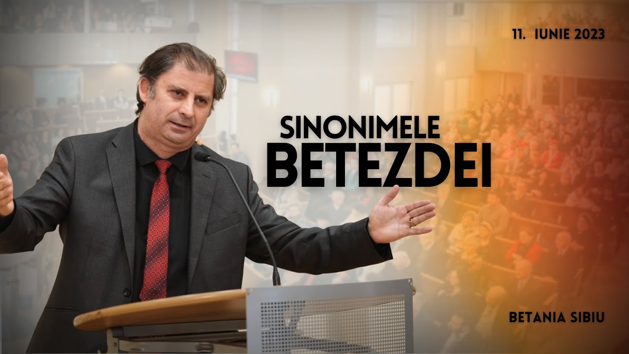 Sinonimele Betezdei - Doru Aninoiu | Betania Sibiu | 11 Iunie 2023
