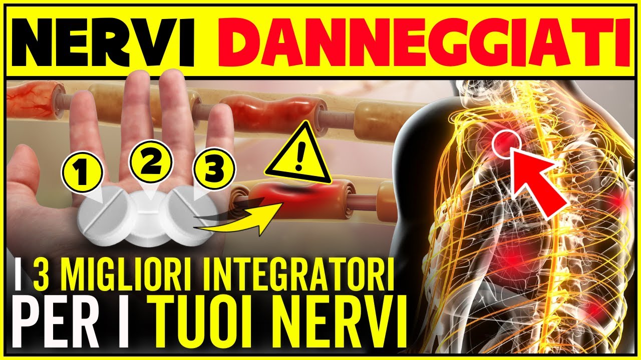 I 3 Migliori Integratori Per Rafforzare e Riparare I Nervi Danneggiati | Dolore Neuropatico