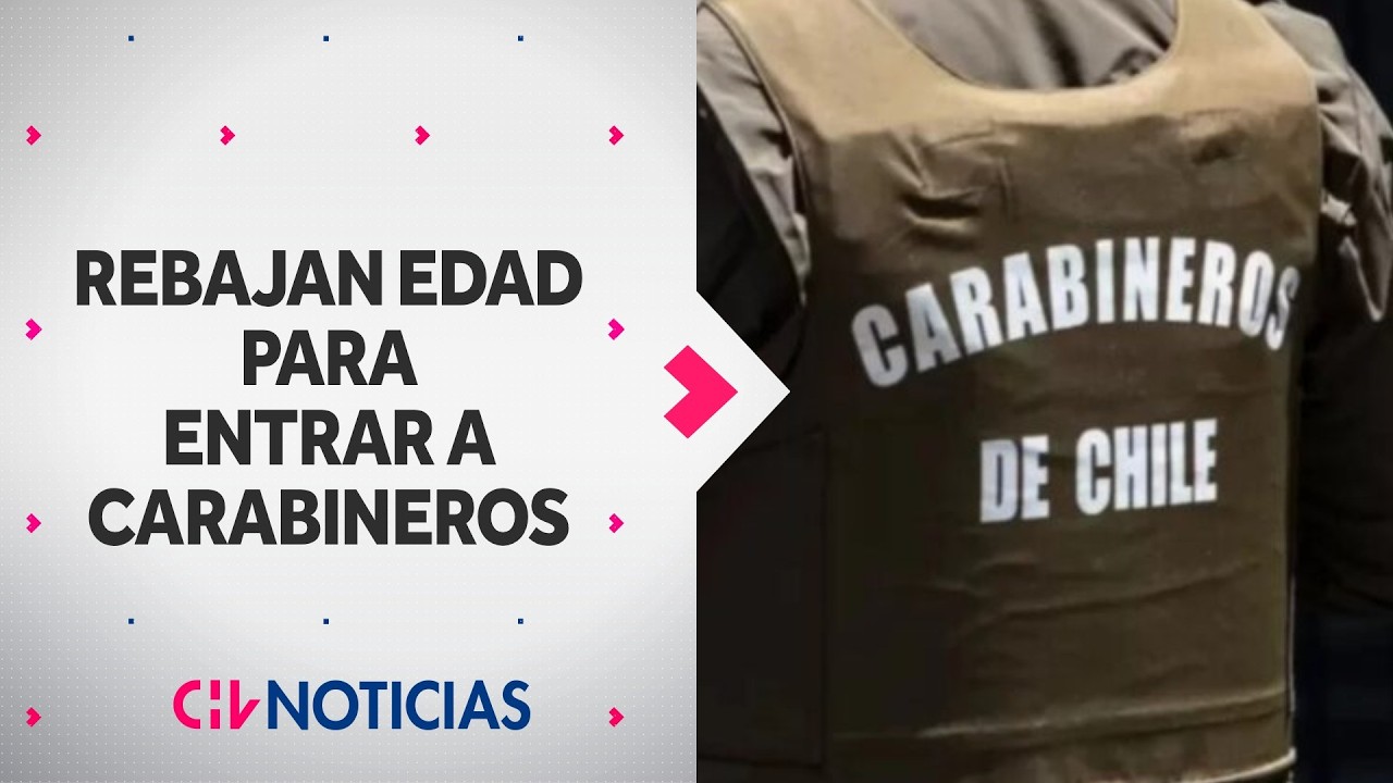 Gobierno REBAJ&Oacute; EDAD M&Iacute;NIMA para postular a Carabineros: Exigir&aacute;n autorizaci&oacute;n de los padres